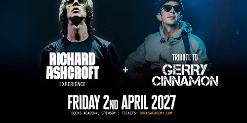 The Richard Ashcroft Experience (plus Tribute to Gerry Cinnamon) \/\/ Docks Academy, Grimsby