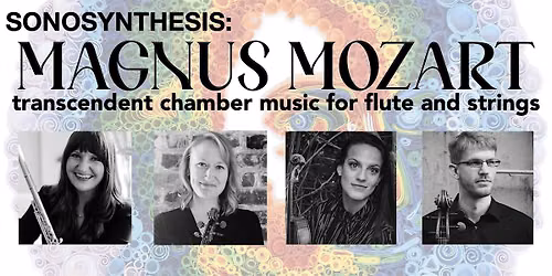 SONOSYNTHESIS: Magnus Mozart | Benefitting Growth for Generations