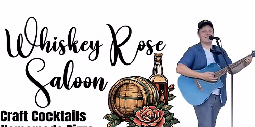 Josh Berton at Whiskey Rose Saloon