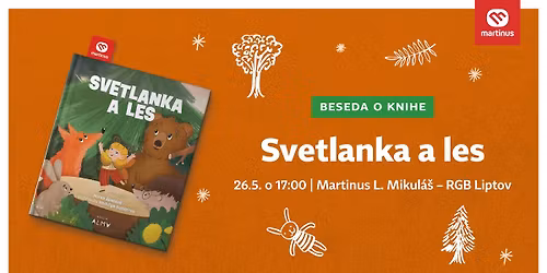 Beseda s Mirkou \u00c1belovou: Svetlanka a les