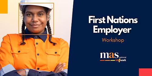 Mas Meets - First Nations Employer Workshop - Hobart TAS