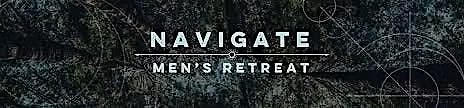 Navigate Men's Spring Camping Retreat