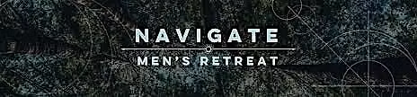 Navigate Men's Spring Camping Retreat