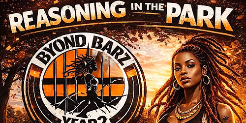 Reasoning In The Park - Beyond Barz CIC -1 YR Anniversary Edition