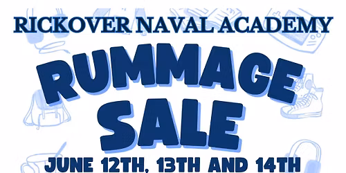 5th Annual Friends of Rickover Rummage Sale--June 12th, 13th,14th