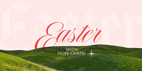 Easter with Hope Chapel Lee's Summit