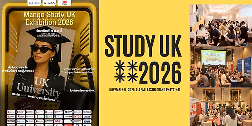 Mango Study UK Exhibition 2026 : \u0e07\u0e32\u0e19\u0e40\u0e23\u0e35\u0e22\u0e19\u0e15\u0e48\u0e2d\u0e2d\u0e31\u0e07\u0e01\u0e24\u0e29\u0e2a\u0e38\u0e14\u0e22\u0e34\u0e48\u0e07\u0e43\u0e2b\u0e0d\u0e48\u0e41\u0e2b\u0e48\u0e07\u0e1b\u0e35