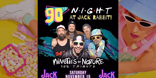 '90s Party at Jack Rabbit with NINETIES BY NATURE!