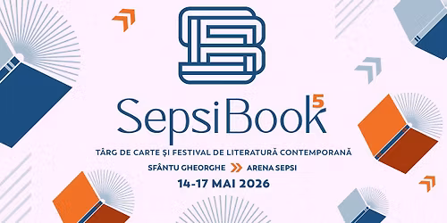 SepsiBook - T\u00e2rg de Carte \u0219i Festival de Literatur\u0103 Contemporan\u0103, edi\u021bia a 5-a