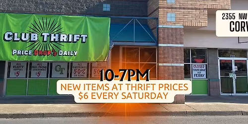 OVERSTOCK STORE CORVALLIS: ALL NEW ITEMS $6, Every Saturday 10-7pm