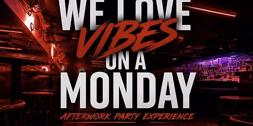 WE LOVE VIBES ON A MONDAYS NYC