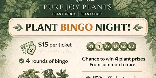 PLANT BINGO 3\/13 5 PM 24 spots available 