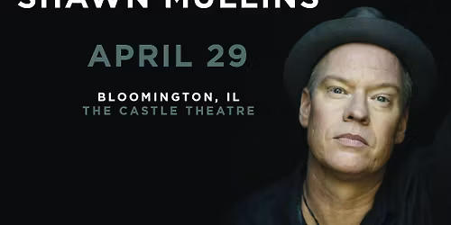 An Evening with SHAWN MULLINS live at The Castle Theatre
