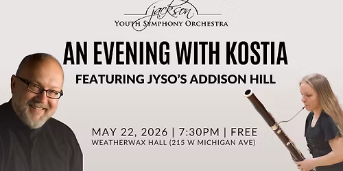 An Evening with Kostia: featuring JYSO's Addison Hill, presented by Jackson Youth Symphony Orchestra