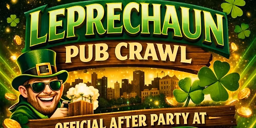 \ud83c\udf40 Leprechaun Pub Crawl \u2013 Official After Party \ud83c\udf40