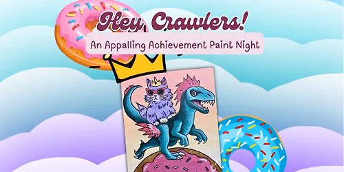 Hey Crawlers! An Appalling Achievement Paint Night