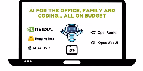 \ud83e\udd16 AI for the Office, Family and Coding... All on a Budget