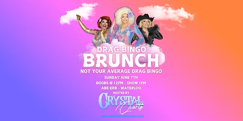 Drag Bingo Brunch Hosted by Crystal Quartz - Abe Erb - Waterloo