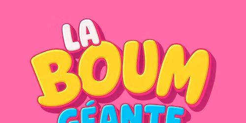 La Boum G\u00e9ante - Strasbourg (Ann\u00e9es 80's 90's)