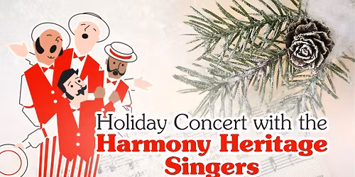 Holiday Concert with the Harmony Heritage Singers