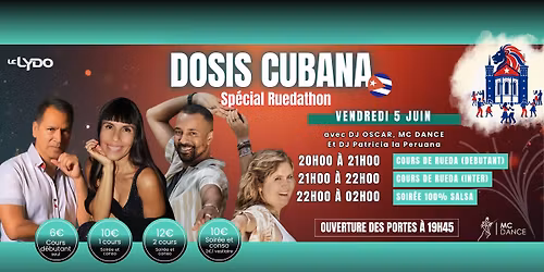 Dosis Cubana (Rueda) au Lydo - DJ Patricia la Peruana & sp\u00e9cial Ruedathon