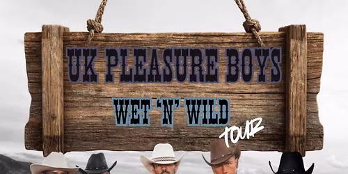 UK PLEASURE BOYS - WET \u2018N\u2019 WILD SHOW