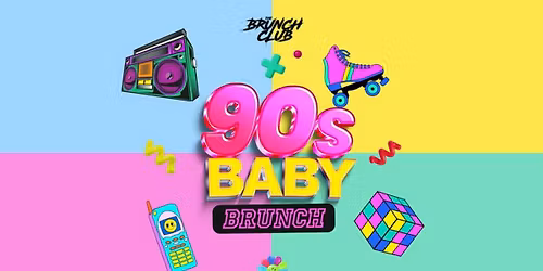 90's Baby Bottomless Brunch - London