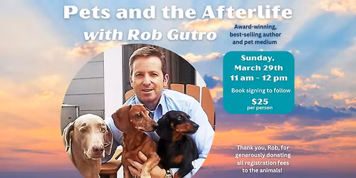Pets and the Afterlife With Rob Gutro