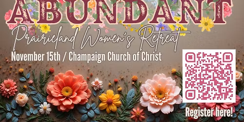 "Abundant" Prairieland Women's Retreat