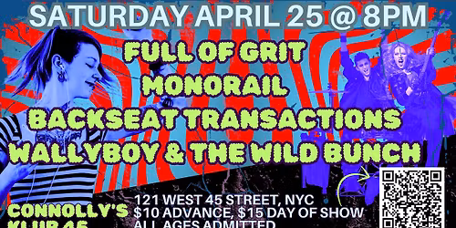 Full of Grit\/Monorail\/Backseat Transactions\/Wallyboy & the Wild Bunch @ Connollys Klub 45