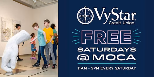 VyStar Free Saturdays @ MOCA