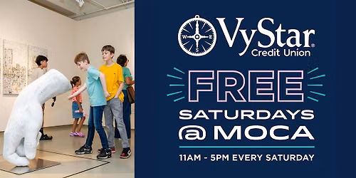 VyStar Free Saturdays @ MOCA