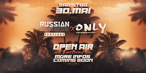 Russian Sensation x Only  OPEN AIR Festival - N\u00dcRNBERG