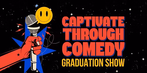 Captivate Through Comedy 101 Graduation Show