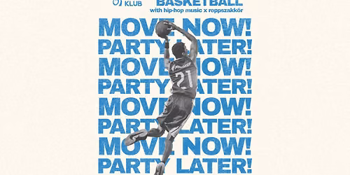 \ud83c\udfc0\ud83d\udd08JATE Move Now, Party Later \u2013 Basketball w\/ Reppszakk\u00f6r