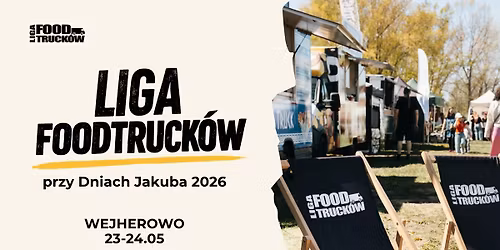 Liga FoodTruck\u00f3w przy Dniach Jakuba 2026