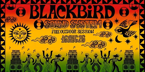 Blackbird soundsystem free outdoor session (10 years flying high!)