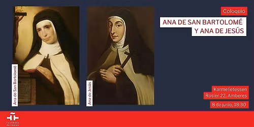 Coloquio: Ana de San Bartolom\u00e9 y Ana de Jes\u00fas