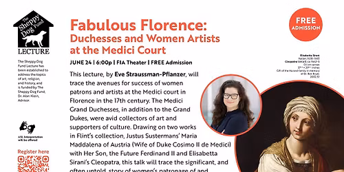 Fabulous Florence: Grand Duchesses & Women Artists at the Medici Court | SHEPPY DOG FUND LECTURE