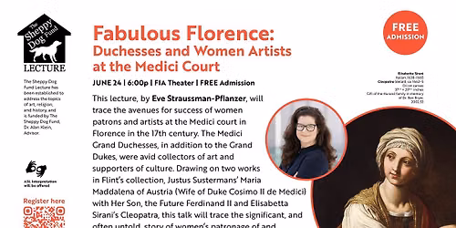 Fabulous Florence: Grand Duchesses & Women Artists at the Medici Court | SHEPPY DOG FUND LECTURE