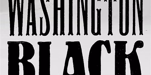 Alpha Association Book Club: Washington Black