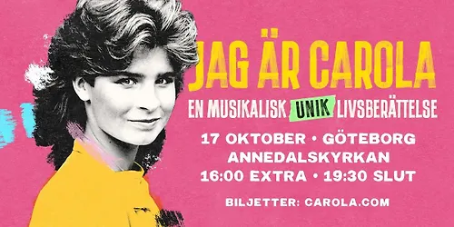 Carola Jag är Carola - en musikalisk livsberättelse Göteborg