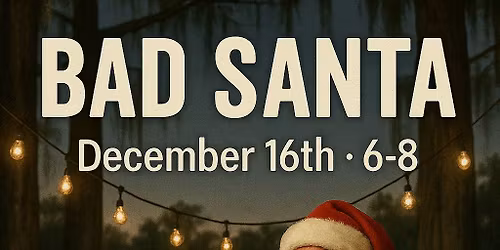 Bad Santa on the Bayou && Bingo