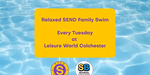 Leisure World Relaxed SEND Family Swim - Leisure World Colchester