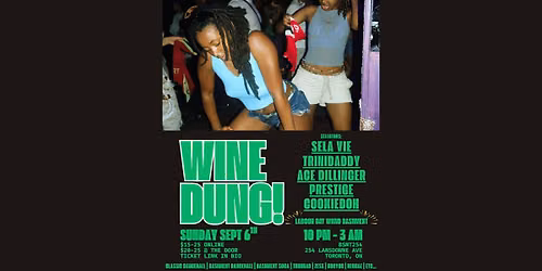 WINE DUNG! - LABOUR DAY WKND BASHMENT