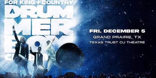 for KING + COUNTRY's A DRUMMER BOY CHRISTMAS | Dallas, TX