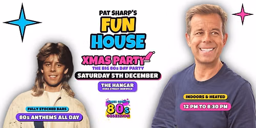 Norwich: Pat Sharp's Fun House Xmas Special - Indoors & Heated | 5th Dec