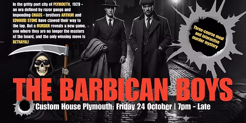 The Barbican Boys - Murder Mystery at The Custom House, Plymouth