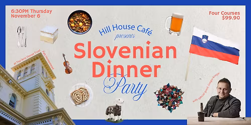 Hill House Caf\u00e9 presents Slovenian Dinner with Special Guest, Gregor Kregar, at The Arts House Trust