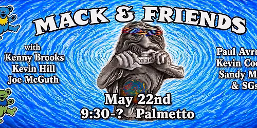 Mack & Friends at Palmetto May 22nd after JRAD Summer Stage  
